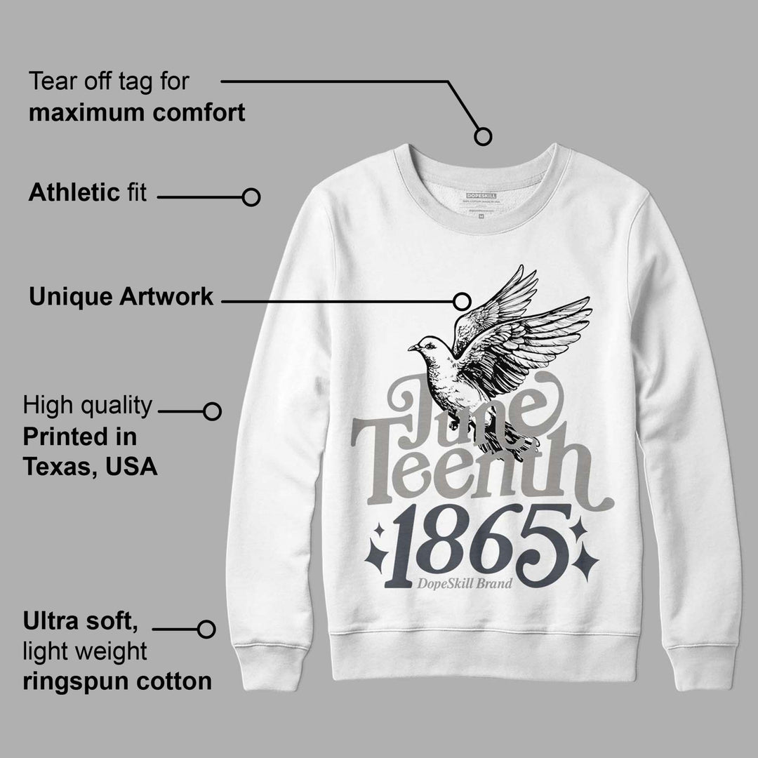 Cool Grey 6s DopeSkill Sweatshirt Juneteenth 1865 Graphic