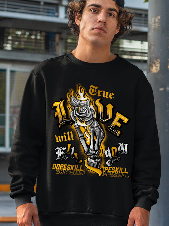 AJ 13 Del Sol DopeSkill Sweatshirt True Love Will Kill You Graphic