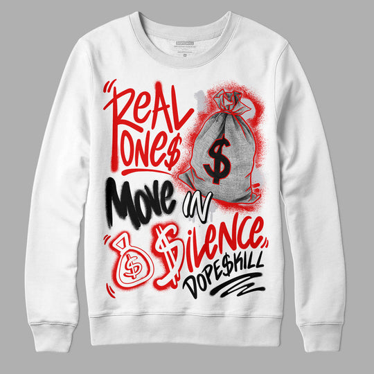 Red Cement 4S DopeSkill Sweatshirt Real Ones Move In Silence Graphic