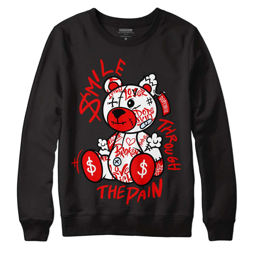 Cherry 11s DopeSkill Sweatshirt Smile Through The Pain Graphic