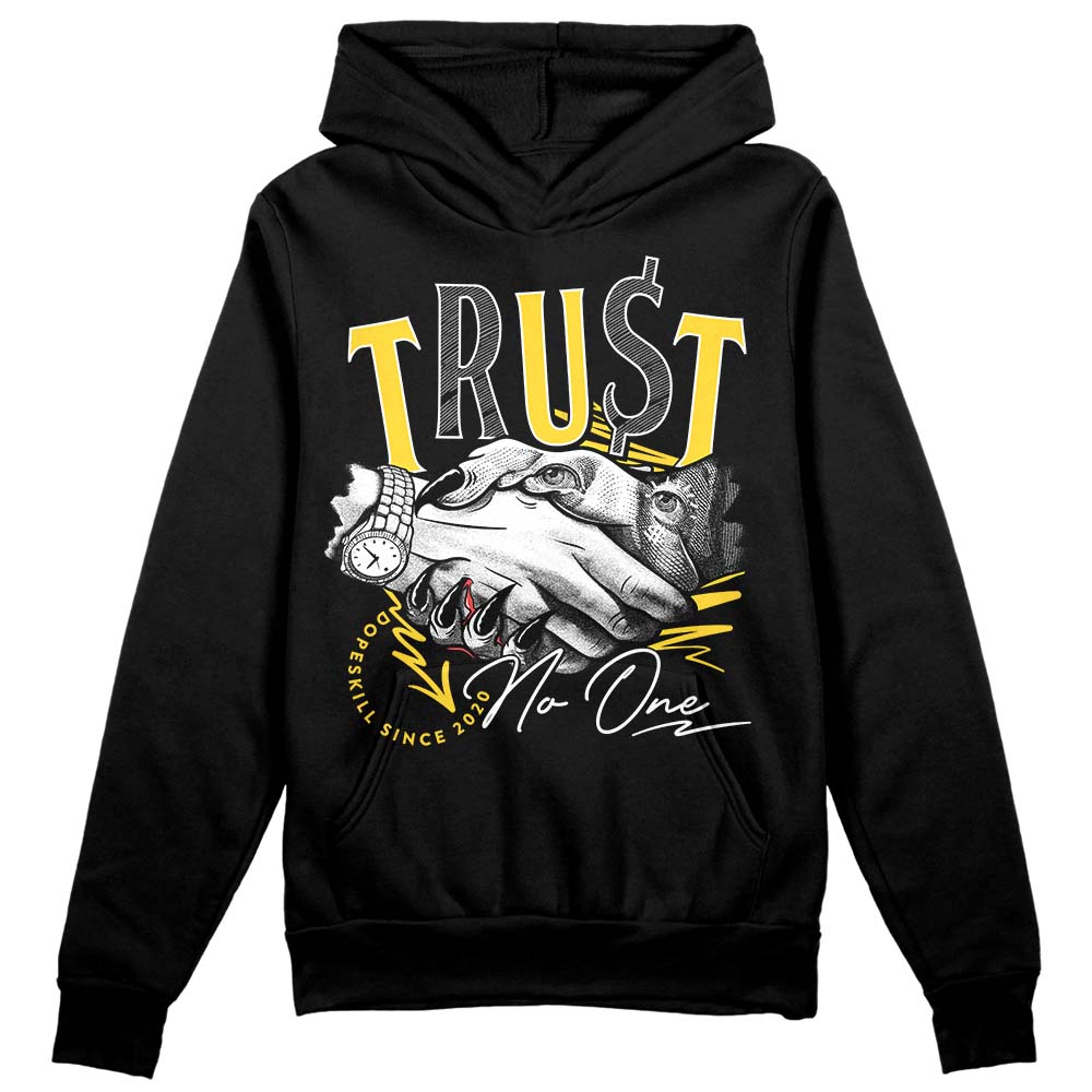 Black Tour Yellow AJ 4 Thunder DopeSkill Hoodie Sweatshirt Trust No One Graphic