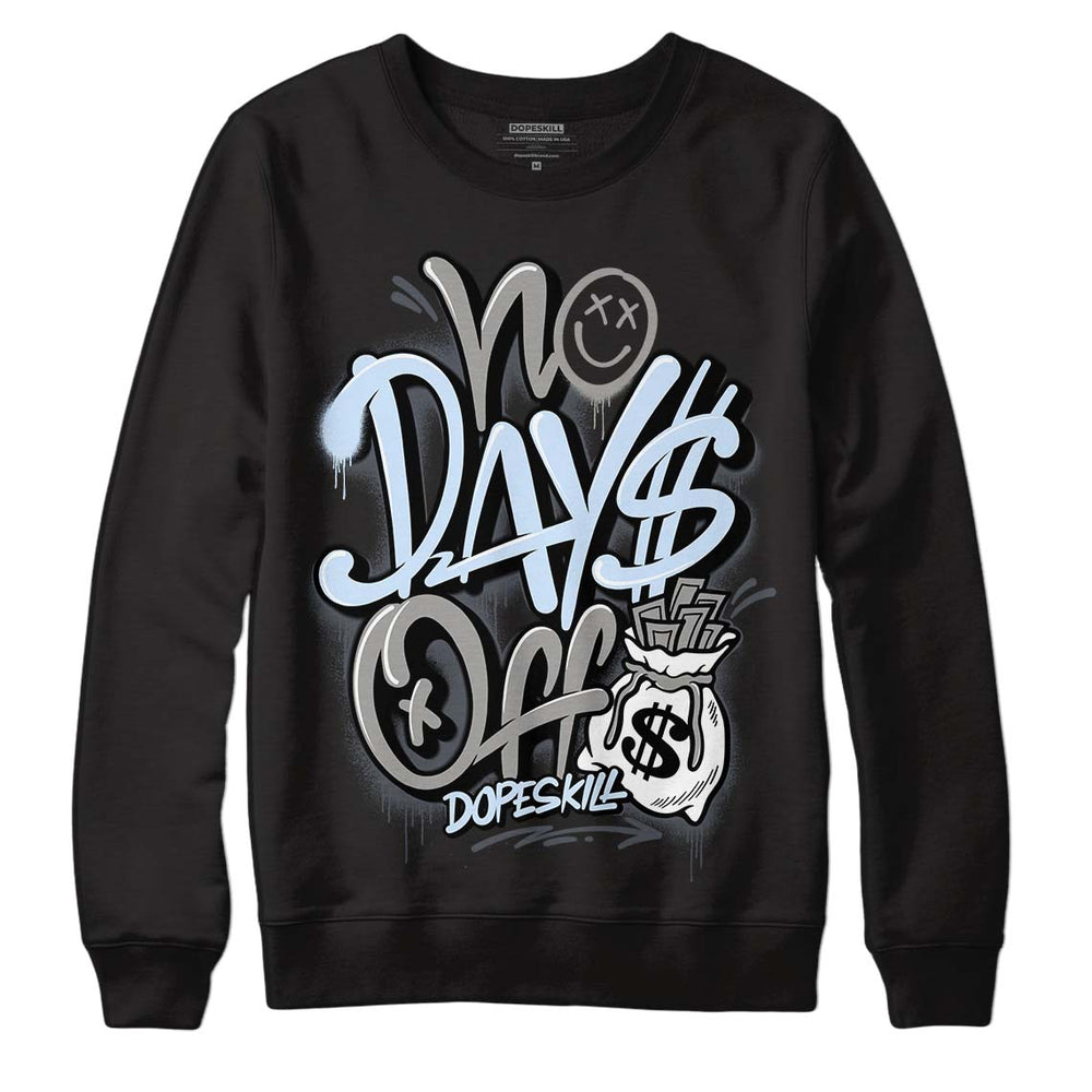 Cool Grey 11s DopeSkill Sweatshirt No Days Off Graphic