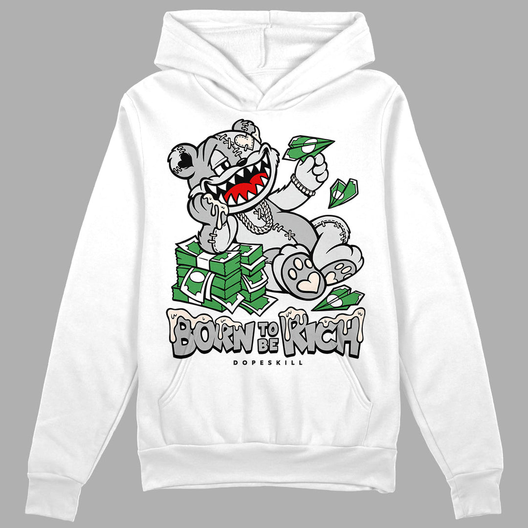 Dunk Cool Grey DopeSkill Hoodie Sweatshirt Born To Be Rich Graphic