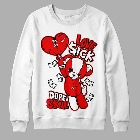 Cherry 11s DopeSkill Sweatshirt Love Sick Graphic