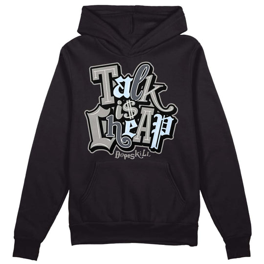 Cool Grey 6s DopeSkill Hoodie Sweatshirt Talk Is Chip Graphic