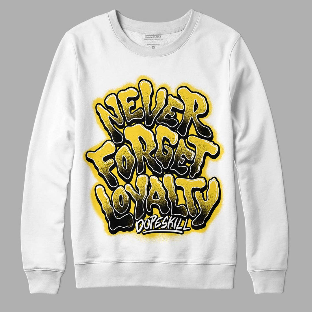 Black Tour Yellow AJ 4 Thunder DopeSkill Sweatshirt Never Forget Loyalty Graphic