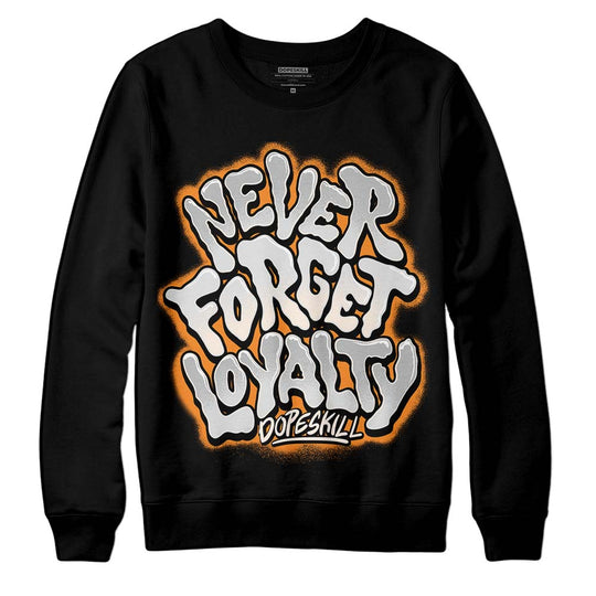 Dunk Cool Grey DopeSkill Sweatshirt Never Forget Loyalty Graphic