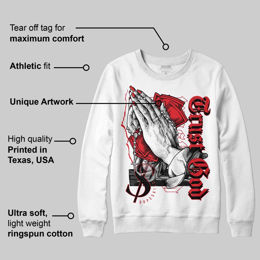 Red Cement 4S DopeSkill Sweatshirt Trust God Graphic