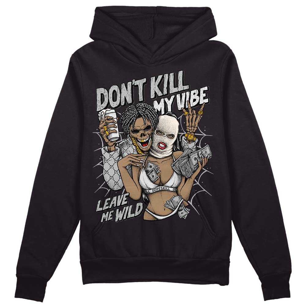 Dunk Cool Grey DopeSkill Hoodie Sweatshirt Don't Kill My Vibe Graphic