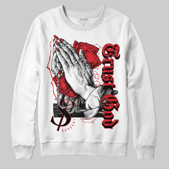 Red Cement 4S DopeSkill Sweatshirt Trust God Graphic