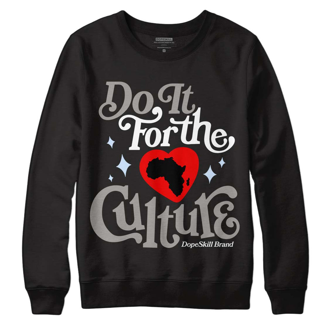 Cool Grey 11s DopeSkill Sweatshirt Do It For The Culture Graphic