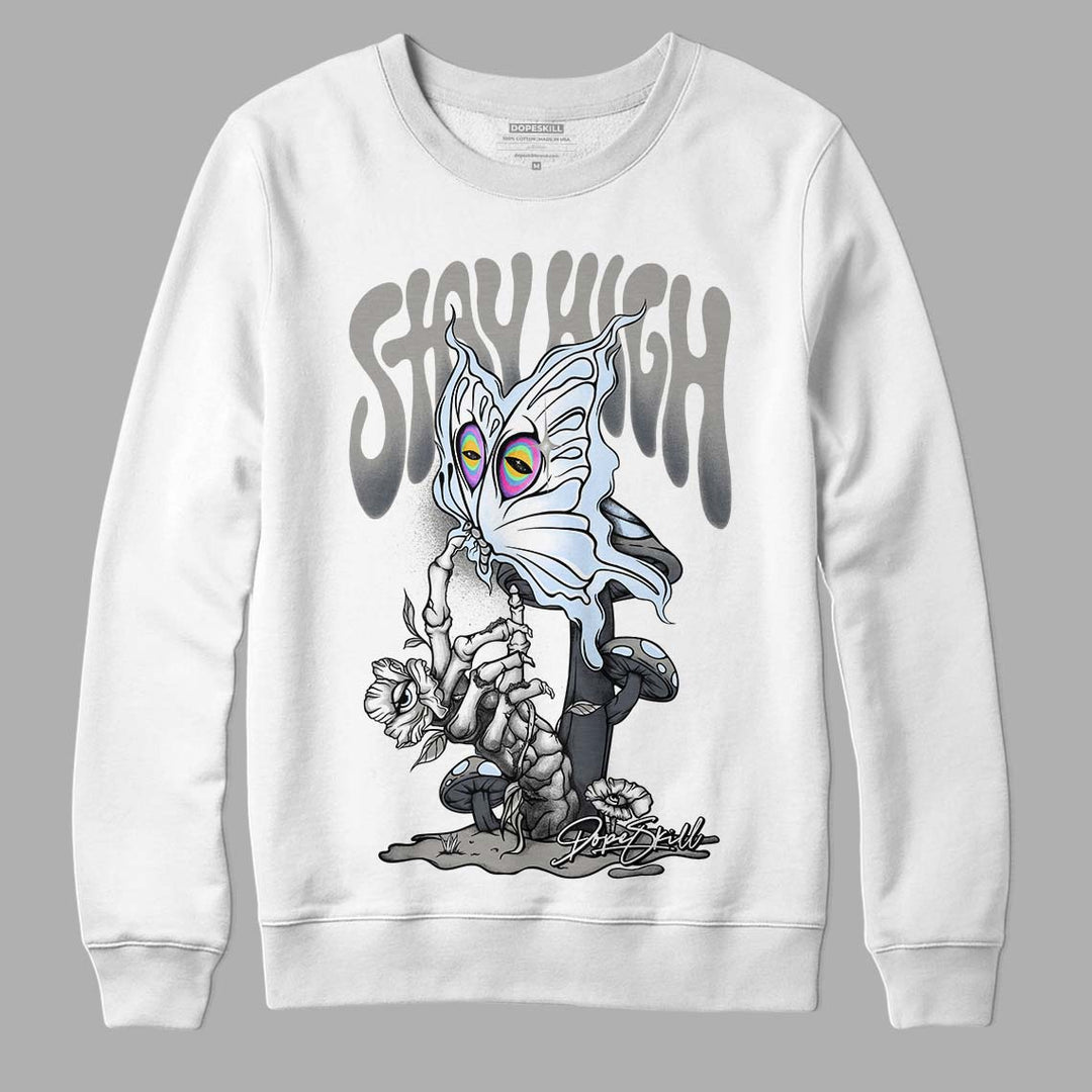 Cool Grey 6s DopeSkill Sweatshirt Stay High Graphic