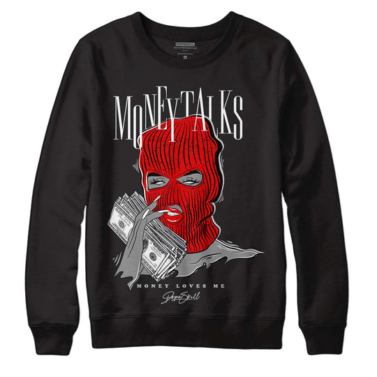 Red Cement 4S DopeSkill Sweatshirt Money Talks Graphic