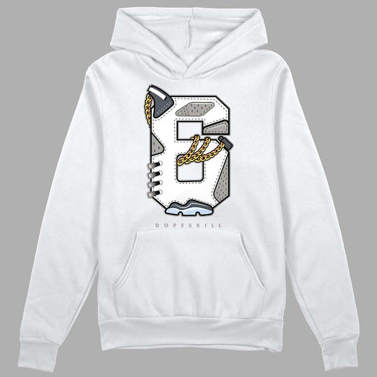 Cool Grey 6s DopeSkill Hoodie Sweatshirt No.6 Graphic