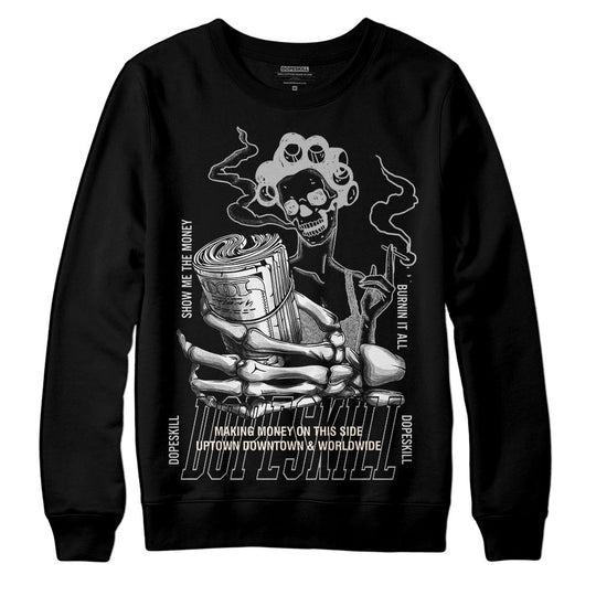 Dunk Cool Grey DopeSkill Sweatshirt Show Me The Money Graphic