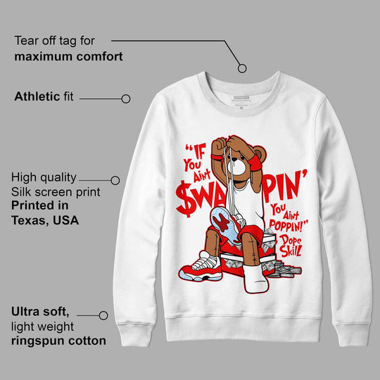 Cherry 11s DopeSkill Sweatshirt If You Aint Graphic