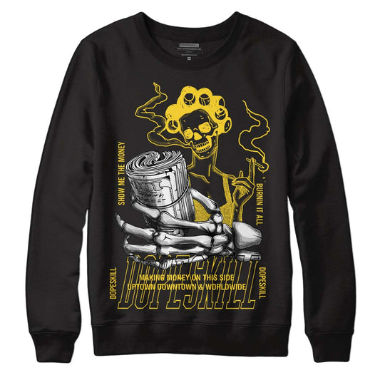 Black Tour Yellow AJ 4 Thunder DopeSkill Sweatshirt Show Me The Money Graphic