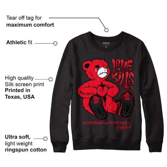 Red Thunder 4s DopeSkill Sweatshirt Love Kills Graphic