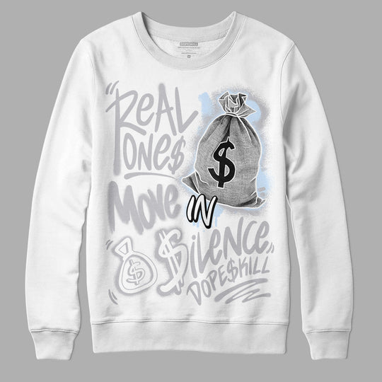 Cement Grey 11s DopeSkill Sweatshirt Real Ones Move In Silence Graphic