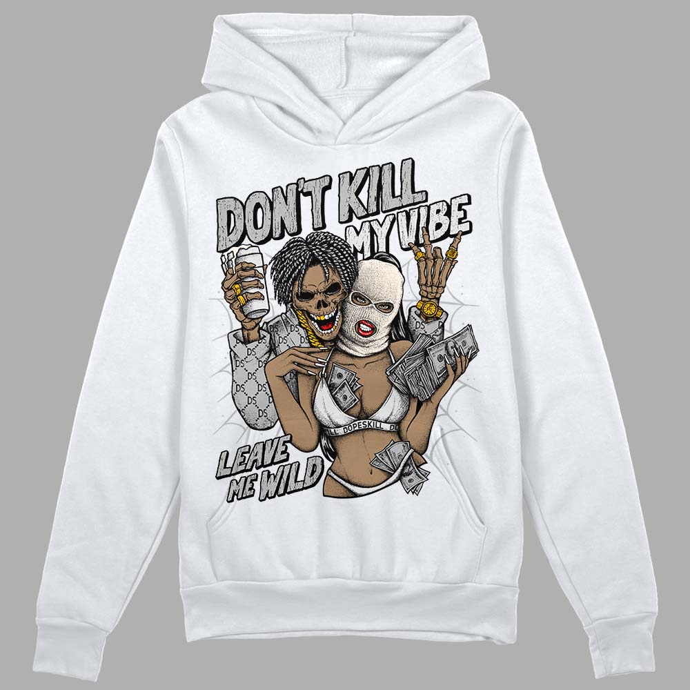 Dunk Cool Grey DopeSkill Hoodie Sweatshirt Don't Kill My Vibe Graphic