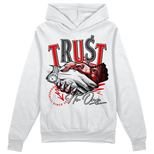 Cherry 11s DopeSkill Hoodie Sweatshirt Trust No One Graphic