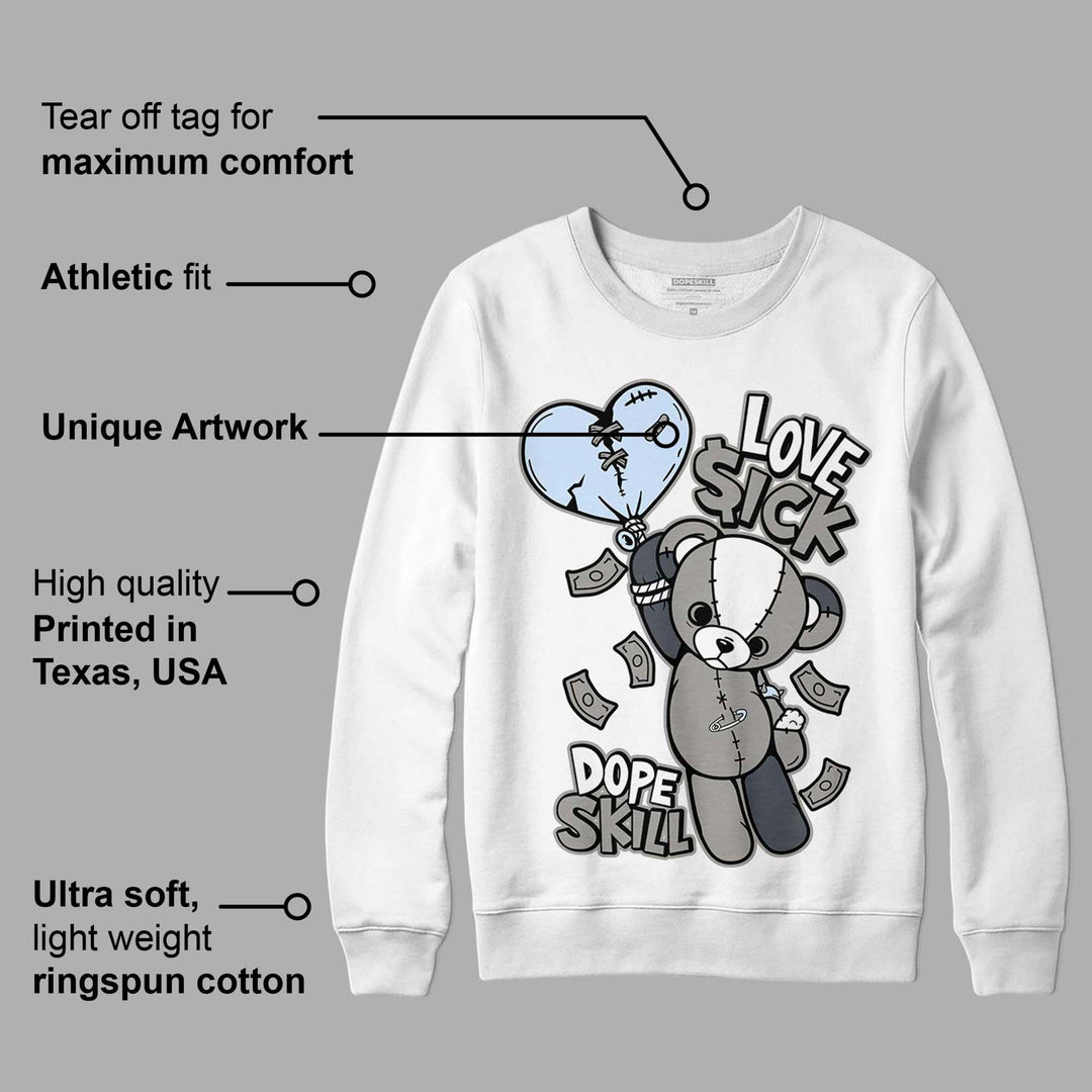 Cool Grey 6s DopeSkill Sweatshirt Love Sick Graphic