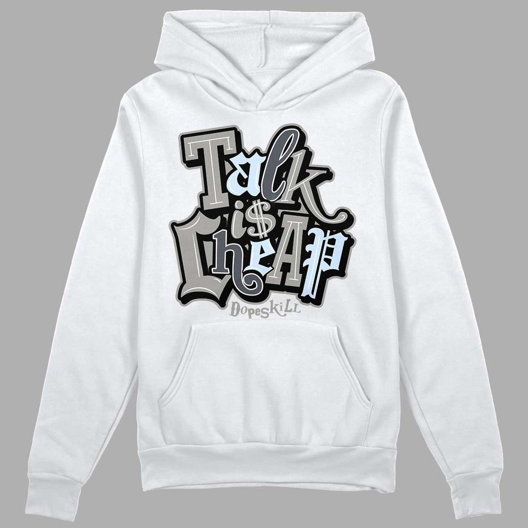 Cool Grey 6s DopeSkill Hoodie Sweatshirt Talk Is Chip Graphic