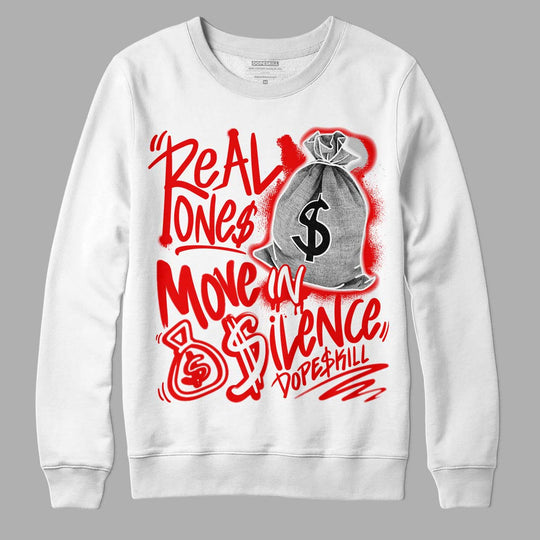 Cherry 11s DopeSkill Sweatshirt Real Ones Move In Silence Graphic