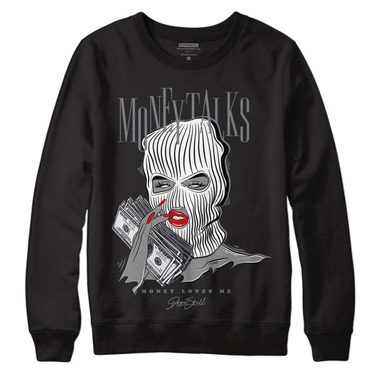 Fire Red 9s DopeSkill Sweatshirt Money Talks Graphic