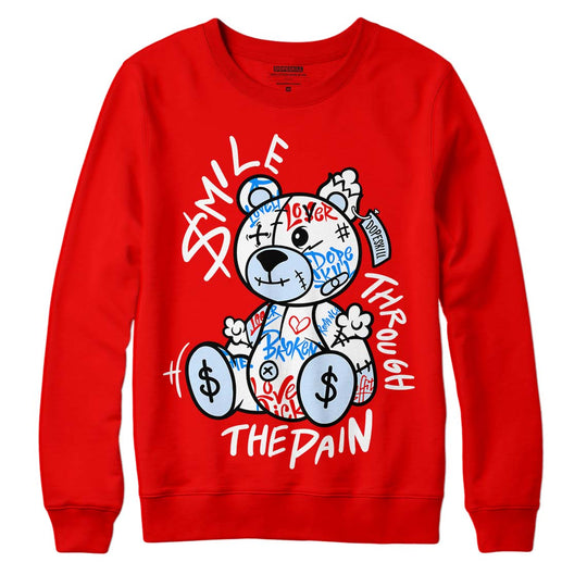 Cherry 11s DopeSkill Varsity Red Sweatshirt Smile Through The Pain Graphic