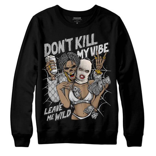 Dunk Cool Grey DopeSkill Sweatshirt Don't Kill My Vibe Graphic