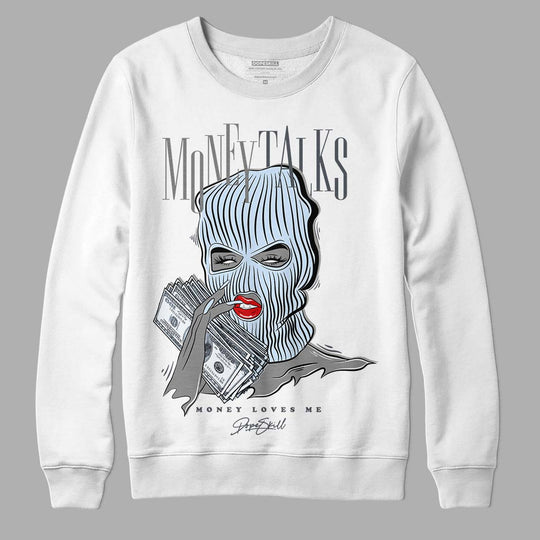 Cool Grey 6s DopeSkill Sweatshirt Money Talks Graphic