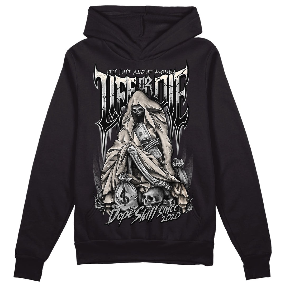 Dunk Cool Grey DopeSkill Hoodie Sweatshirt Life or Die Graphic