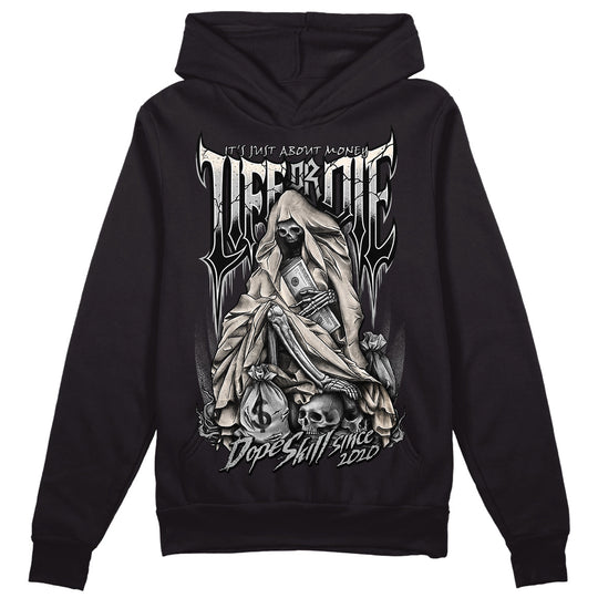 Dunk Cool Grey DopeSkill Hoodie Sweatshirt Life or Die Graphic