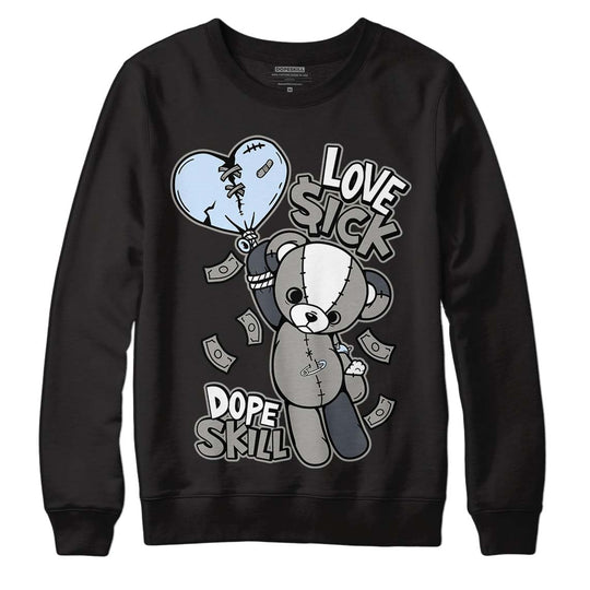 Cool Grey 6s DopeSkill Sweatshirt Love Sick Graphic