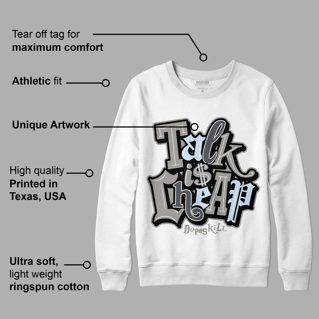 Cool Grey 6s DopeSkill Sweatshirt Talk Is Chip Graphic