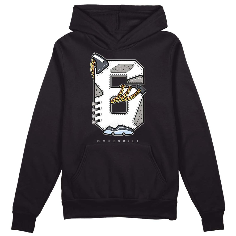 Cool Grey 6s DopeSkill Hoodie Sweatshirt No.6 Graphic