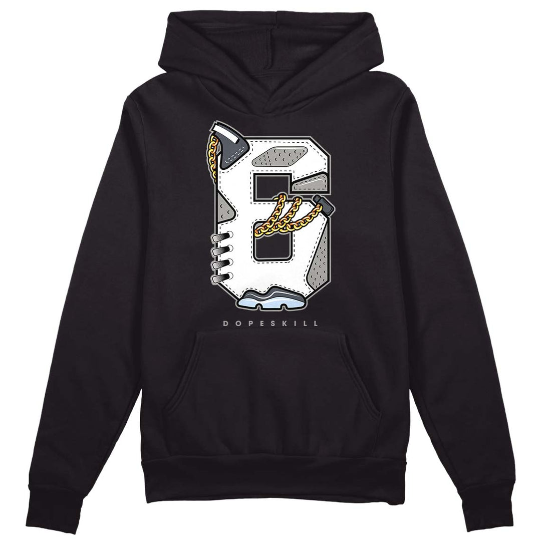 Cool Grey 6s DopeSkill Hoodie Sweatshirt No.6 Graphic