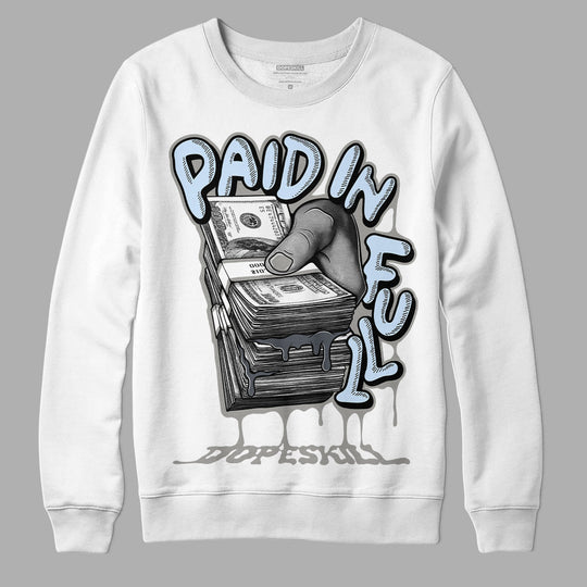 Cool Grey 6s DopeSkill Sweatshirt Paid In Full Graphic