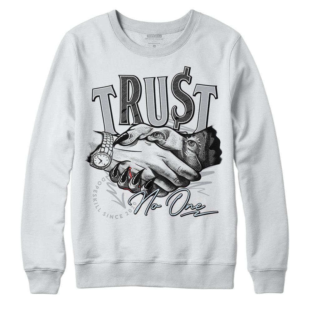 Cement Grey 11s DopeSkill Sweatshirt Trust No One Graphic