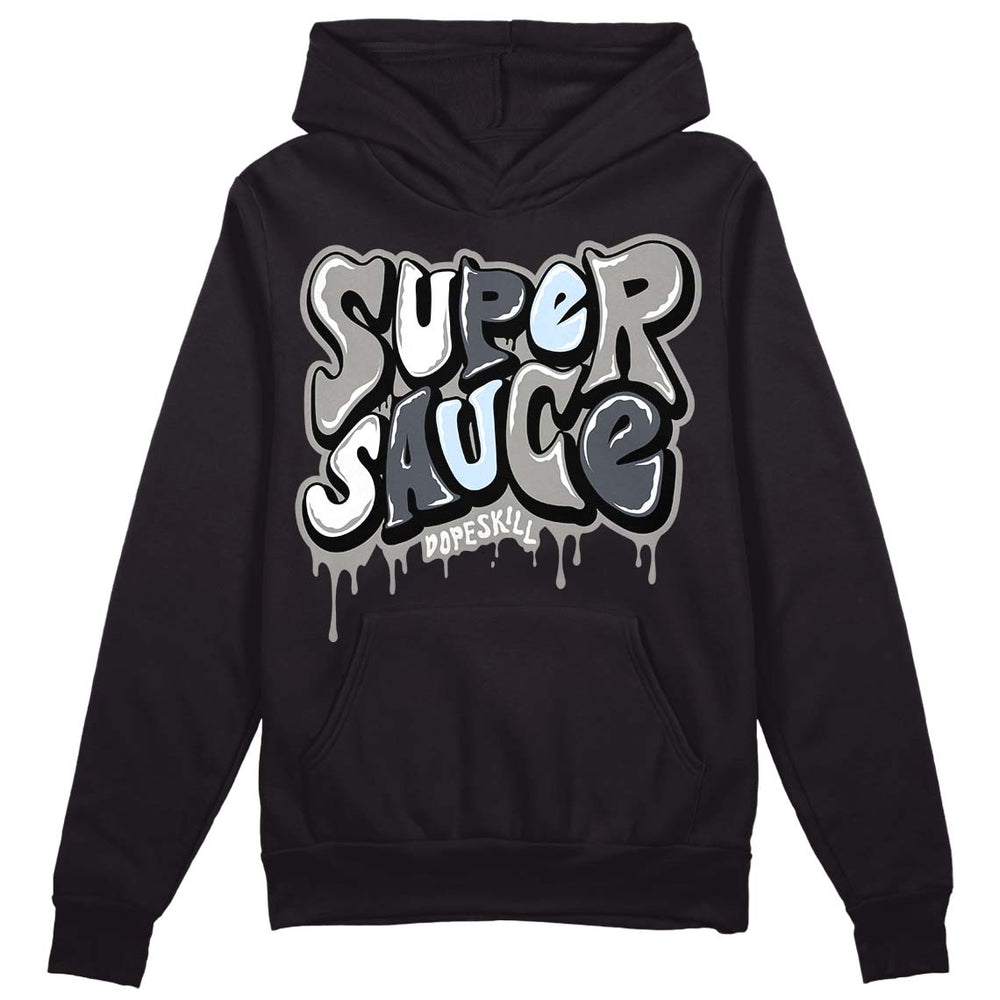 Cool Grey 6s DopeSkill Hoodie Sweatshirt Super Sauce Graphic