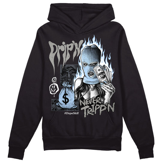 Cool Grey 11s DopeSkill Hoodie Sweatshirt Drip'n Never Tripp'n Graphic