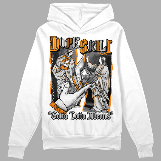 Dunk Cool Grey DopeSkill Hoodie Sweatshirt Gotta Lotta Means Graphic