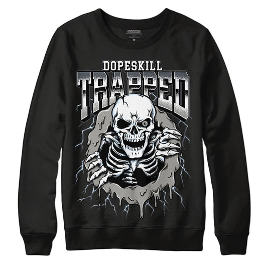 Cool Grey 6s DopeSkill Sweatshirt Trapped Halloween Graphic