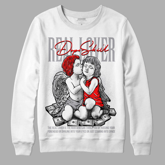 Fire Red 9s DopeSkill Sweatshirt Real Lover Graphic