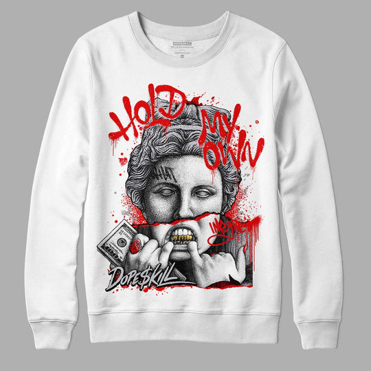 Red Cement 4S DopeSkill Sweatshirt Hold My Own Graphic