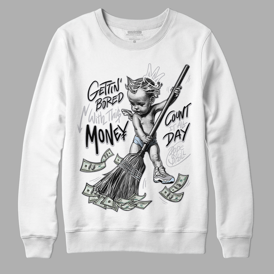 Cement Grey 11s DopeSkill Sweatshirt Gettin Bored With This Money Graphic