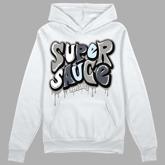 Cool Grey 6s DopeSkill Hoodie Sweatshirt Super Sauce Graphic