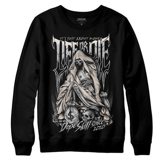 Dunk Cool Grey DopeSkill Sweatshirt Life or Die Graphic