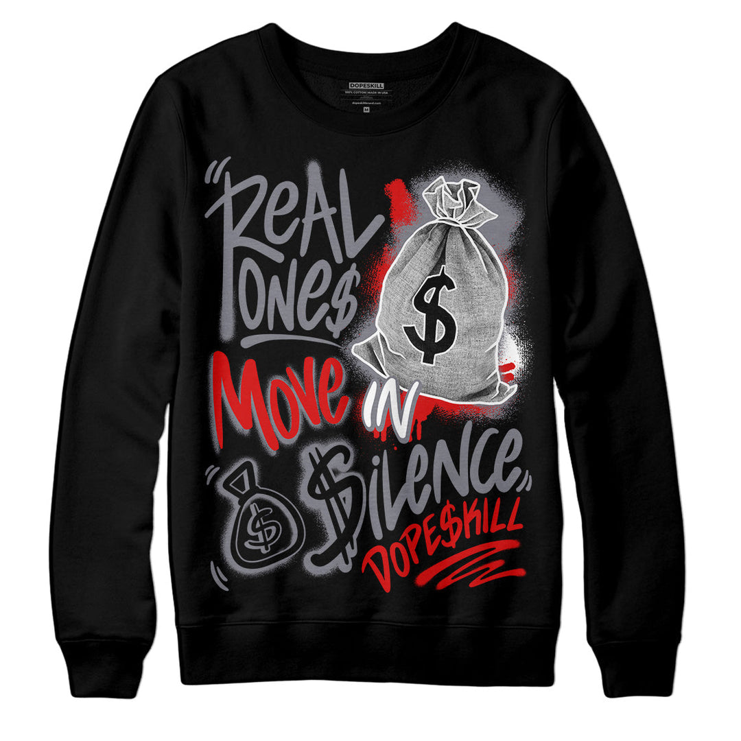 Fire Red 9s DopeSkill Sweatshirt Real Ones Move In Silence Graphic